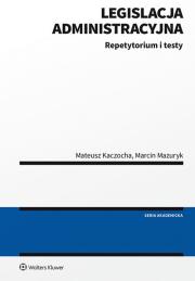 Legislacja administracyjna. Autor: Kaczocha Mateusz, Mazuryk Marcin. Dadada.pl Okładka książki Legislacja administracyjna