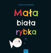 Mała biała rybka. Autor: Guido van Genechten. Dadada.pl Okładka książki Mała biała rybka