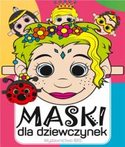 MASKI DLA DZIEWCZYNEK. Autor: Opracowanie zbiorowe. Dadada.pl Okładka książki MASKI DLA DZIEWCZYNEK