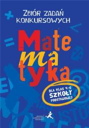 Matematyka. Zbiór zadań konkursowych kl. 4-6. Autor: Agnieszka Żurek, Piotr Jędrzejewicz. Dadada.pl Okładka książki Matematyka. Zbiór zadań konkursowych kl. 4-6