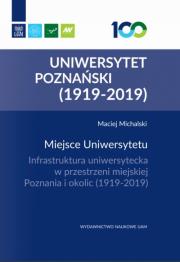 Opakowanie Miejsce Uniwersytetu Infrastruktura uniwersytecka w przestrzeni miejskiej Poznania i okolic (1919-2