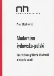 Modernizm żydowsko-polski. Autor: Piotr Słodkowski. Dadada.pl Okładka książki Modernizm żydowsko-polski