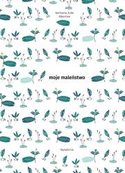 Moje maleństwo. Autor: Zullo Germano. Dadada.pl Okładka książki Moje maleństwo