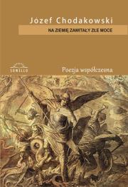 Na ziemię zawitały złe moce. Autor: Chodakowski Józef. Dadada.pl Okładka książki Na ziemię zawitały złe moce