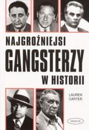 Okładka książki Najgroźniejsi gangsterzy w historii - L. Carter