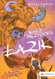 NASZ PRZYJACIEL ŁAZIK ŁAZIK I ŻUBRY. Autor: Leśniak Michał. Dadada.pl Okładka książki NASZ PRZYJACIEL ŁAZIK ŁAZIK I ŻUBRY