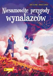 Okładka książki Niesamowite przygody wynalazców