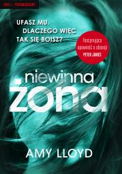 Niewinna żona. Autor: Lloyd Amy, Joanna Golik-Skitał. Dadada.pl Okładka książki Niewinna żona