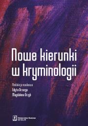 Nowe kierunki w kryminologii. Autor: Drzazga Ewa, Grzyb Magdalena. Dadada.pl Okładka książki Nowe kierunki w kryminologii