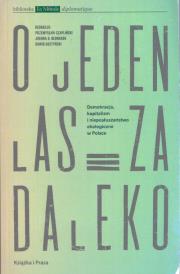 O jeden las za daleko.. Autor: red. Przemysław Czapliński, Joanna B. Bednarek, Dawid Gostyński. Dadada.pl Okładka książki O jeden las za daleko.