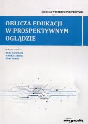 Okładka książki Oblicza edukacji w prospektywnym oglądzie
