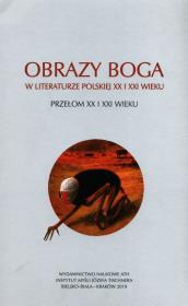 Okładka książki Obrazy Boga w literaturze polskiej XX i XXI wieku. Przełom XX i XXI wieku