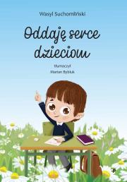 Okładka książki ODDAJĘ SERCE DZIECIOM