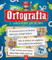 Okładka książki ORTOGRAFIA Z WESOŁYMI PIRATAMI KLASA 1