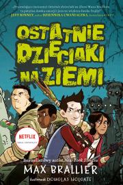 OSTATNIE DZIECIAKI NA ZIEMI TOM 1. Autor: MAX BRALLIER. Dadada.pl Okładka książki OSTATNIE DZIECIAKI NA ZIEMI TOM 1