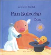 Pan Kuleczka - Dom. Autor: Wojciech Widłak. Dadada.pl Okładka książki Pan Kuleczka - Dom