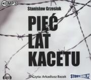 Pięć lat kacetu - Audiobook. Autor: Grzesiuk Stanisław. Dadada.pl Okładka książki Pięć lat kacetu - Audiobook