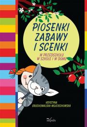 Piosenki zabawy i scenki. Autor: Krystyna Grochowalska-Wojciechowska. Dadada.pl Okładka książki Piosenki zabawy i scenki