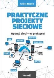 Okładka książki PRAKTYCZNE PROJEKTY SIECIOWE