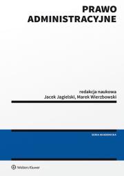 Prawo administracyjne. Autor: Jagielski Jacek, Wierzbowski Marek. Dadada.pl Okładka książki Prawo administracyjne