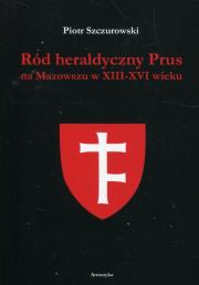 Okładka książki Ród heraldyczny Prus na Mazowszu w XIII-XVI wieku
