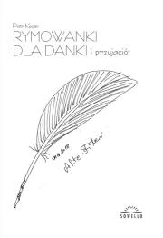 Rymowanki dla Danki i przyjaciół. Autor: Kocjan Piotr. Dadada.pl Okładka książki Rymowanki dla Danki i przyjaciół