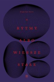 Rytmy albo wiersze stałe. Autor: Kierc Bogusław. Dadada.pl Okładka książki Rytmy albo wiersze stałe
