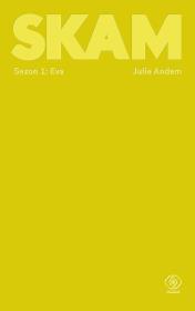 SKAM Sezon 1: Eva. Autor: Andem Julie. Dadada.pl Okładka książki SKAM Sezon 1: Eva