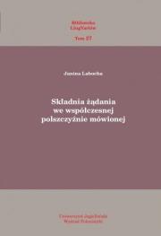 Składnia żądania we współczesnej polszczyźnie.... Autor: Labocha Janina. Dadada.pl Okładka książki Składnia żądania we współczesnej polszczyźnie...