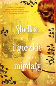 Słodkie i gorzkie migdały. Autor: Elise Valmorbida, Magdalena Rychlik. Dadada.pl Okładka książki Słodkie i gorzkie migdały