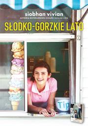 Słodko-gorzkie lato. Autor: Siobhan Vivian. Dadada.pl Okładka książki Słodko-gorzkie lato