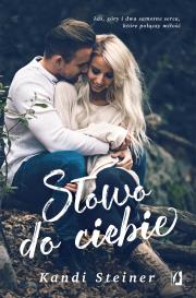 Słowo do ciebie. Autor: Kandi Steiner. Dadada.pl Okładka książki Słowo do ciebie