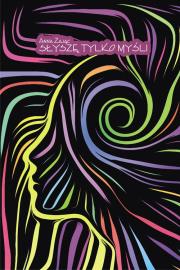 Słyszę tylko myśli. Autor: Zając Joanna. Dadada.pl Okładka książki Słyszę tylko myśli