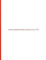 Sztuka krańców Europy długie lata 90 i dziś. Autor:   Praca zbiorowa. Dadada.pl Okładka książki Sztuka krańców Europy długie lata 90 i dziś