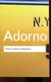 The Culture Industry Selected essays on mass culture. Autor: Adorno Theodor W.. Dadada.pl Okładka książki The Culture Industry Selected essays on mass culture