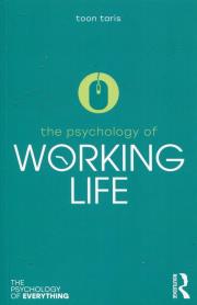 The Psychology of Working Life. Autor: Taris Toon. Dadada.pl Okładka książki The Psychology of Working Life