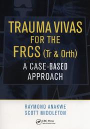 Trauma Vivas for the FRCS. Autor: Anakwe Raymond, Middleton Scott. Dadada.pl Okładka książki Trauma Vivas for the FRCS