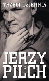TRZECI DZIENNIK. Autor: Jerzy Pilch. Dadada.pl Okładka książki TRZECI DZIENNIK