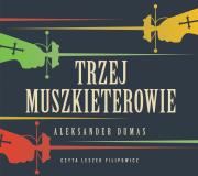 Trzej Muszkieterowie audiobook. Autor: Aleksander Dumas (syn). Dadada.pl Okładka książki Trzej Muszkieterowie audiobook