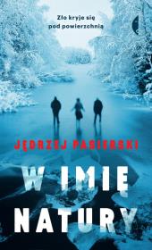 W IMIĘ NATURY. Autor: Jędrzej Pasierski. Dadada.pl Okładka książki W IMIĘ NATURY