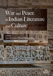 War and Peace in Indian Literature and Culture. Autor: Stasik Danuta, Anna Trynkowska. Dadada.pl Okładka książki War and Peace in Indian Literature and Culture