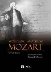 WOLFGANG AMADEUSZ MOZART WYBÓR LISTÓW. Autor: WOLFGANG AMADEUSZ MOZART. Dadada.pl Okładka książki WOLFGANG AMADEUSZ MOZART WYBÓR LISTÓW