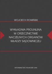 Okładka książki Wykładnia prounijna w orzecznictwie naczelnych organów władzy sądowniczej
