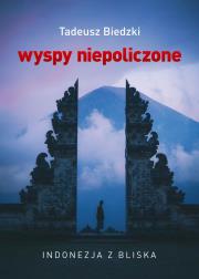 Okładka książki Wyspy niepoliczone. Indonezja z bliska