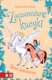 Zaczarowane kucyki Książę Jednorożców Tom 5. Autor: Davidson Zanna. Dadada.pl Okładka książki Zaczarowane kucyki Książę Jednorożców Tom 5