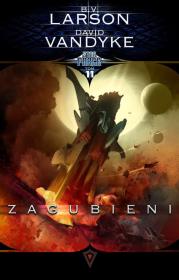 ZAGUBIENI STAR FORCE TOM 11. Autor: Larson B.V., DAVID VANDYKE. Dadada.pl Okładka książki ZAGUBIENI STAR FORCE TOM 11