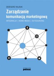 Zarządzanie komunikacją marketingową. Autor: Hajduk Grzegorz. Dadada.pl Okładka książki Zarządzanie komunikacją marketingową