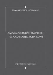 Okładka książki Zasada zdolności płatniczej a polski system podatkowy