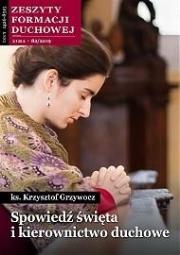 Zeszyty Formacji Duchowej nr 82 Spowiedź święta.... Autor: ks. Krzysztof Grzywocz. Dadada.pl Okładka książki Zeszyty Formacji Duchowej nr 82 Spowiedź święta...