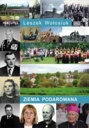 Ziemia podarowana. Autor: Wołosiuk Leszek. Dadada.pl Okładka książki Ziemia podarowana